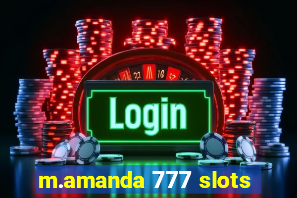 m.amanda 777 slots